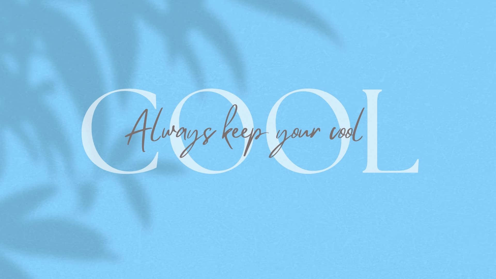 Stay chill and keep it cool Wallpaper