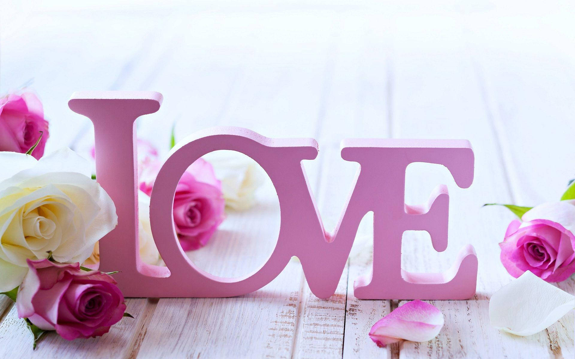 Love Rose Pink Sign Wallpaper