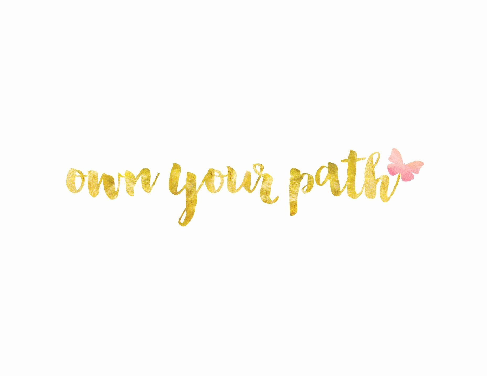 Own Your Path Motivational Quotes Aesthetic Wallpaper